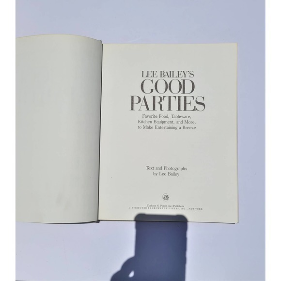 Lee Bailey's Good Parties by Lee Bailey Published Clarkson and Potter 1986 Book - Picture 8 of 10